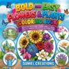 Bold and Easy Flowers and Plants Coloring Book cover - 40 printable pages
