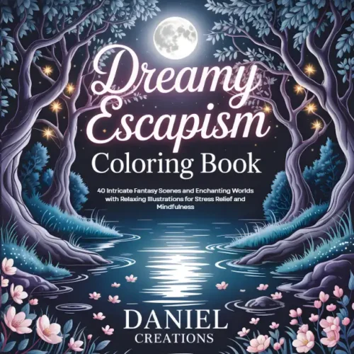 Dreamy Escapism Coloring Book - 40 Pages