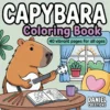 Capybara Coloring Book Capybara Coloring Book