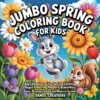 Jumbo Spring Coloring Book - 40 Pages