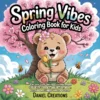 Spring Vibes Coloring Book - 40 pages