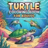 Turtle Coloring Book Turtle Coloring Book - 40 Pages